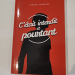 C’était interdit… et pourtant ! – Jordan Vuarnier