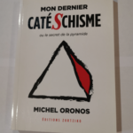 Mon dernier catéschisme ou le secret de la pyramide – Michel Oronos