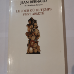 Le jour où le temps s’est arrêté – Jean Bernard