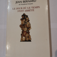 Le jour où le temps s’est arrêté – Jean Bernard