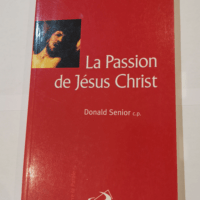 La passion de Jésus Christ – Donald Se...