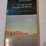 Le long voyage des gens du fleuve (Textes a l’appui) – Adrian Adams