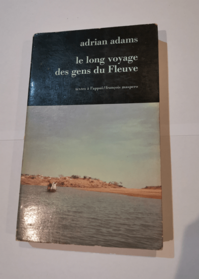 Le long voyage des gens du fleuve (Textes a l'appui) - Adrian Adams