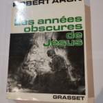 Les années obscures de jésus –