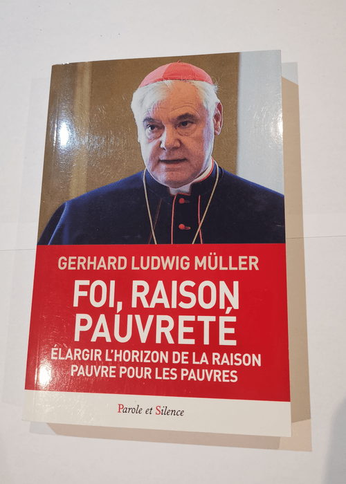 Foi raison pauvreté – Gerhard Ludwig M...