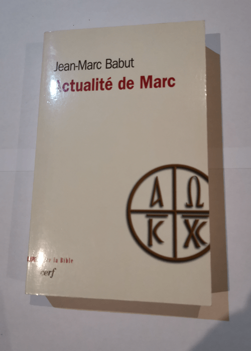 Actualité de Marc – Jean-Marc Babut