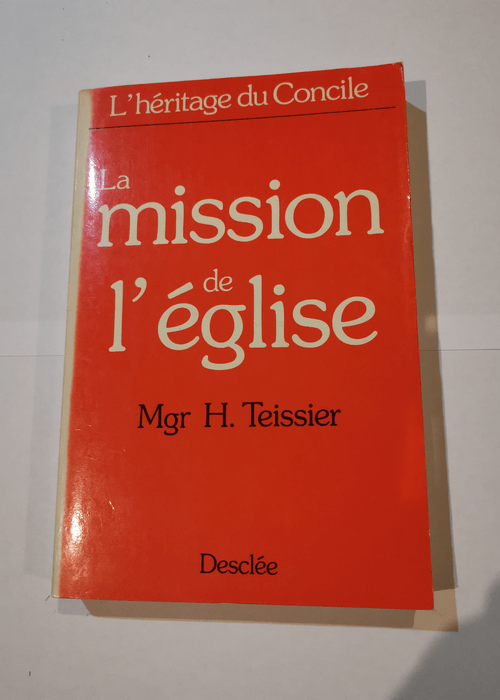 La Mission de l eglise tessier  – Mgr H...