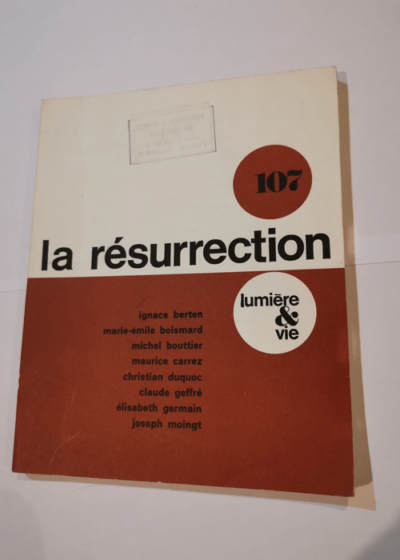 LA RESURRECTION - LUMIERE ET VIE N° 107  - Collectif