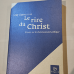 Le Rire du christ – essais sur le chri – Guy Stroumsa Jacqueline Carnaud