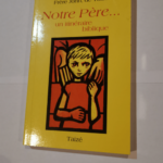 Notre Père : Un itinéraire biblique – Frère John de Taizé