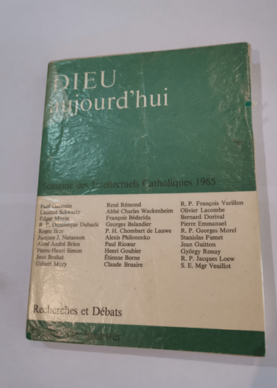 DIEU AUJOURD'HUI - SEMAINE DES INTELLECTUELS CATHOLIQUES 1965 (10-16 MARS 1965) / RECHERCHES ET DEBATS SEPTEMBRE 1965. - Collectif