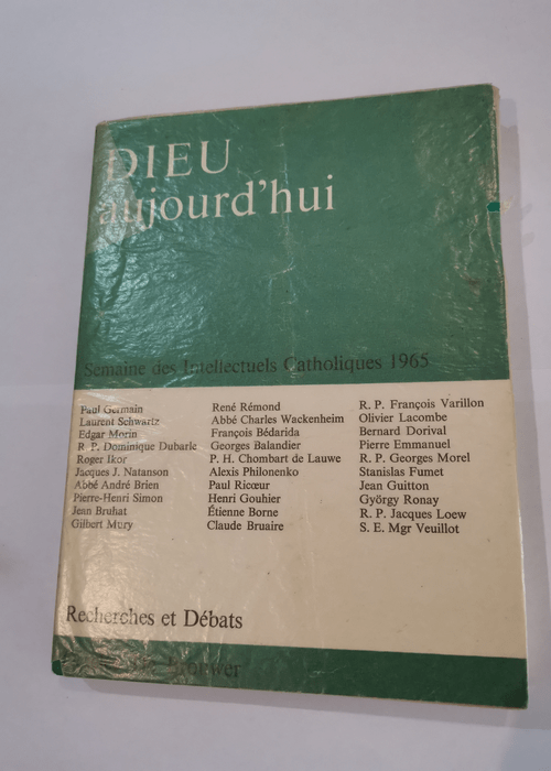 DIEU AUJOURD’HUI – SEMAINE DES INTELLECTUELS CATHOLIQUES 1965 (10-16 MARS 1965) / RECHERCHES ET DEBATS SEPTEMBRE 1965. – Collectif