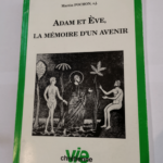 Adam et Eve la mémoire d’un avenir – Martin Pochon