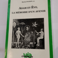 Adam et Eve la mémoire d’un avenir &#8...