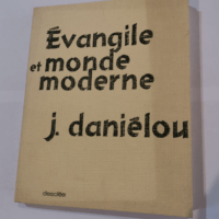 Evangile et monde moderne – Danielou J.