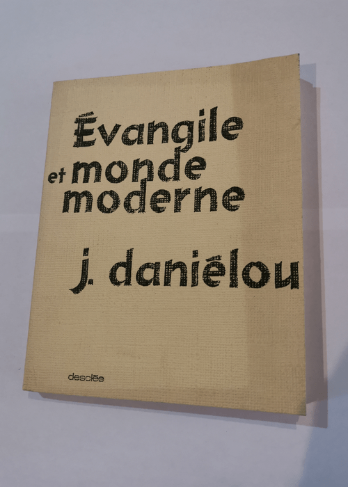 Evangile et monde moderne – Danielou J.