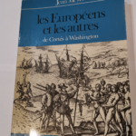 Les Europeens et les autres. De Cortes à Washington – Meyer Jean