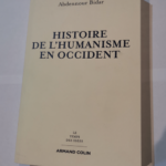 Histoire de l’humanisme en Occident – Abdennour Bidar