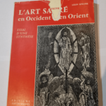 L’art sacré en Occident et en Orient: Essai d’une synthèse – Léon Sprink