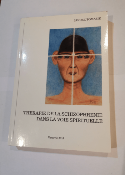 therapie de la schizophrenie dans la voie spirituelle - Tomasik Janusz