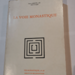 La voie monastique – Pierre Miquel