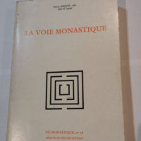 La voie monastique – Pierre Miquel