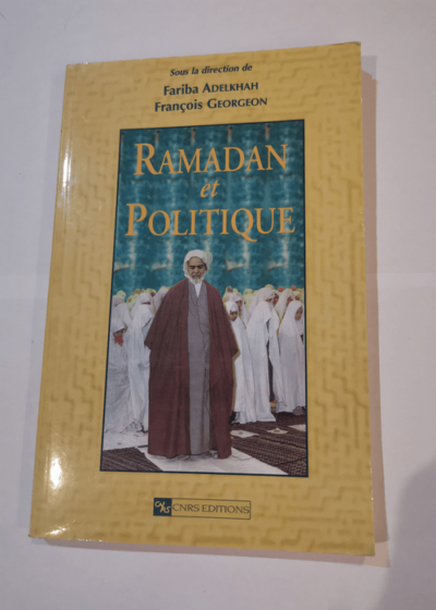 Ramadan et politique - François Georgeon Fariba Adelkhah