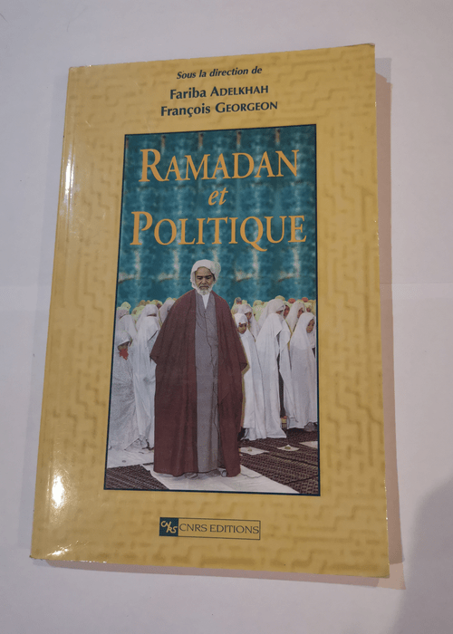 Ramadan et politique – François Georgeon Fariba Adelkhah
