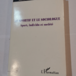 Le sportif et le sociologue – sport individu et société – Bolle de Bal Vesir