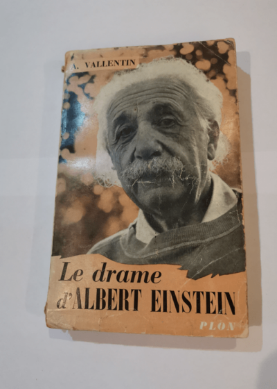 LE DRAME D'ALBERT EINSTEIN - VALLENTIN ANTONIA