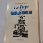 Le pays de Grasse – Hervé de FONTMICHEL