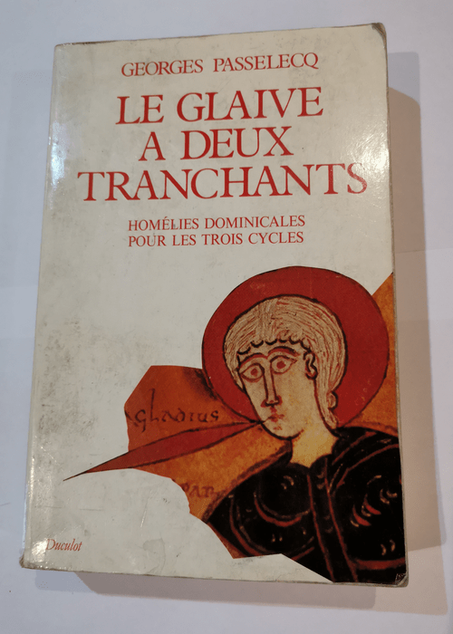 Le Glaive à deux tranchants : homélies domi...