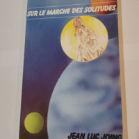 Sur le marché des solitudes – Jean-Luc Joing