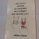 Contes et légendes de l’Afrique des grands lacs – Alain Bernard