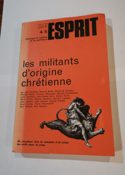 Revue esprit avril mai 1977 / les militants d'origine chretienne -