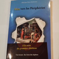 Aller vers les périphéries – Jean-Pierre Etcheverry