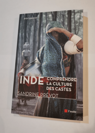 Inde - Comprendre la Culture des Castes - Sandrine Prévot