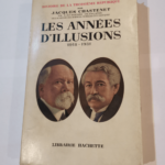 HISTOIRE DE LA TROISIEME REPUBLIQUE.TOME V.LES ANNEES D’ILLUSIONS.1918-1931. – CHASTENET JACQUES