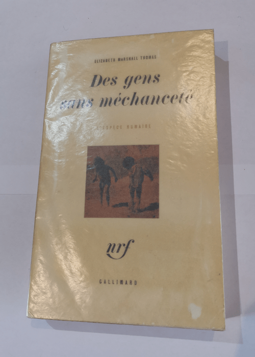 Des gens sans mechancete – Marshall-Thomas