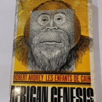 Les enfants de cain – african genesis – ARDREY ROBERT