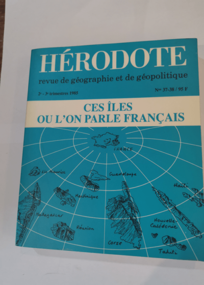 Ces iles ou l'on parle Français - Hérodote - Yves Lacoste