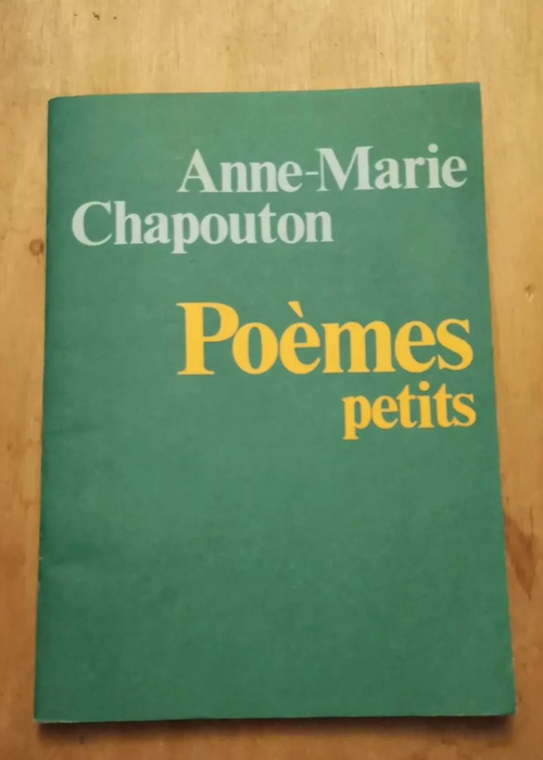 Poèmes Petits – Anne-Marie Chapouton