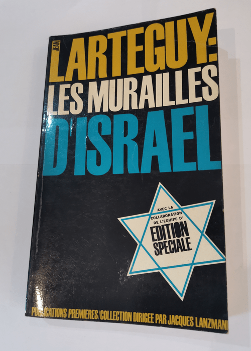 LES MURAILLES D ISRAEL – LARTEGUY JEAN.