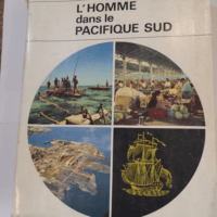 L’Homme Dans Le Pacifique Sud: Etude GE...