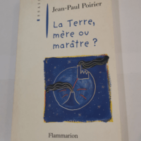 La terre mère ou marâtre ? – Jean-Paul Poirier