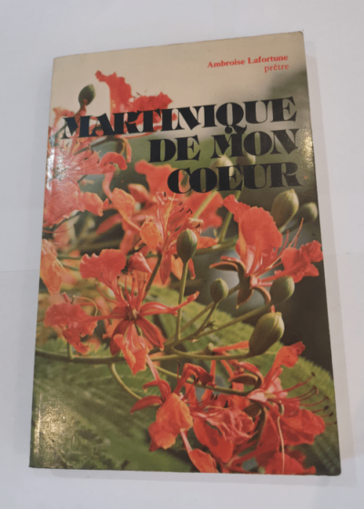 Martinique de mon coeur - prêtre Ambroise LAFORTUNE