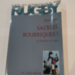 Sacrées bourriques !: Les gladiateurs du rugby – Paul Katz Michel Crauste