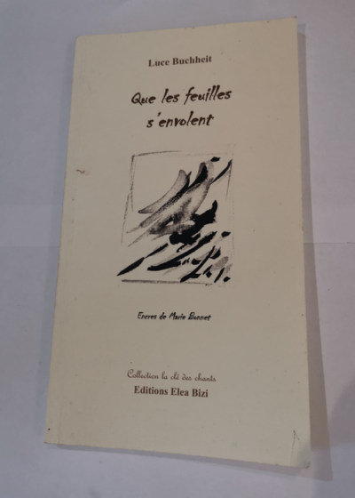 Que les feuilles s'envolent - Luce Buchheit