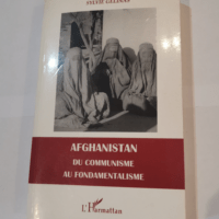 Afghanistan du communisme au fondamentalisme ...