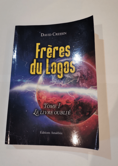 Frères du Logos Tome 1 Le livre oublié - David Cressin